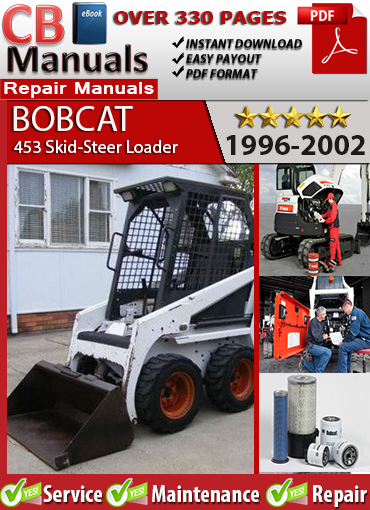 Bobcat 453 Skid-Steer Loader 1996–2002 service repair manual PDF download – Includes BICS diagnostics, engine servicing, hydraulic system specs, and full maintenance instructions.