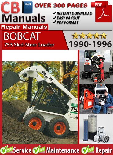 Bobcat 753 Skid-Steer Loader 1990–1996 service repair manual PDF download – Includes maintenance schedules, hydraulic diagrams, BOSS fault codes, and engine service procedures