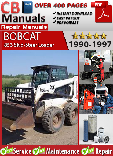 Bobcat 853 Skid-Steer Loader 1990–1997 service repair manual PDF download – Includes maintenance guides, high-flow hydraulic diagrams (853H), engine service, and troubleshooting charts.