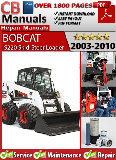 Bobcat S220 Skid-Steer Loader 2003–2010 service repair manual PDF download – Includes hydraulic diagnostics, BICS system testing, full wiring diagrams, and engine maintenance procedures.