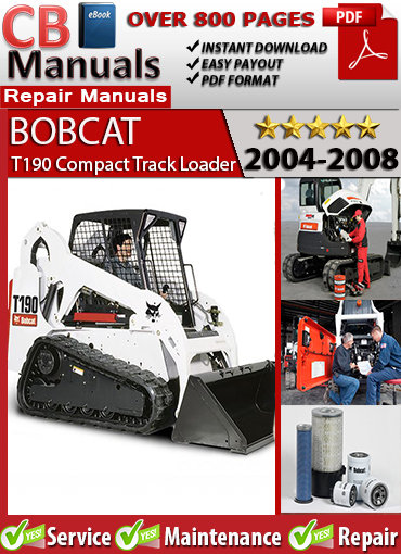Bobcat T190 Compact Track Loader 2004–2008 service repair manual PDF download – Covers Kubota diesel engine, hydraulics, electrical wiring diagrams, drive motor service, and lift arm diagnostics.