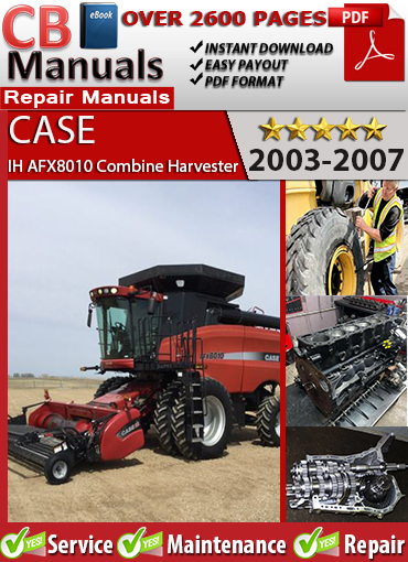 Case IH AFX8010 Combine Harvester 2003–2007 service repair manual PDF download – Includes hydraulic diagnostics, rotor threshing system, engine service, wiring diagrams, and cab controls.