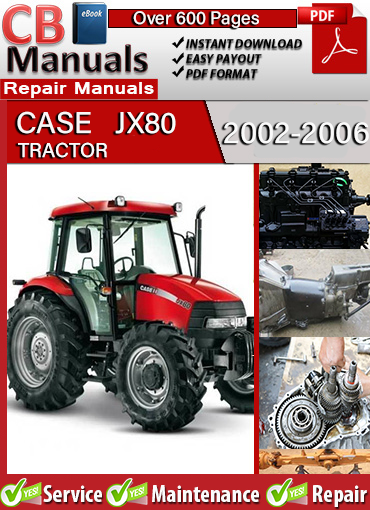 Case JX80 2002–2006 service repair manual PDF download – Includes gearbox options (12x4, 12x12, 20x12), PTO servicing, hydraulic schematics, electrical diagrams, and complete engine overhaul instructions.
