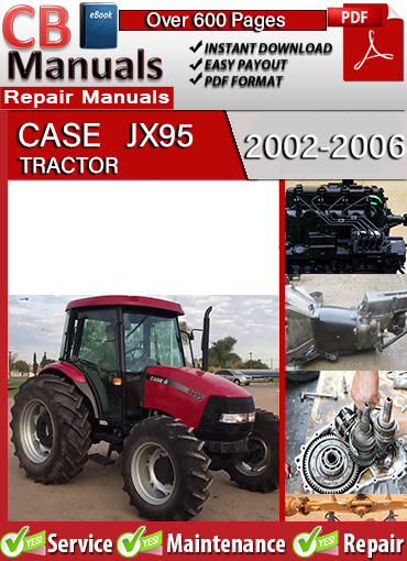 Case JX95 2002–2006 service repair manual PDF download – Includes engine rebuild steps, gearbox options, PTO servicing, full hydraulic and electrical schematics, and troubleshooting procedures.