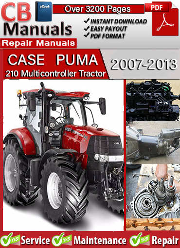 Case Puma 210 Multicontroller 2007–2013 service repair manual PDF download – Includes engine overhaul, creeper transmission, ECU fault codes, PTO service, hydraulic schematics, Autopilot steering, and cab diagnostics.
