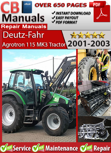 Deutz-Fahr Agrotron 115 MK3 Tractor 2001–2003 service repair manual PDF download – Covers engine, hydraulic lift, PTO, electrical diagrams, clutch, and powertrain maintenance.