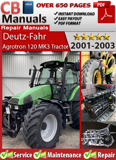Deutz-Fahr Agrotron 120 MK3 Tractor 2001–2003 service repair manual PDF download – Includes full engine diagnostics, hydraulic service, PTO maintenance, wiring diagrams, and transmission repair.