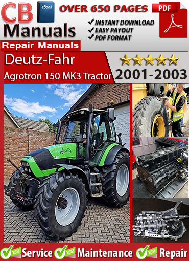 Deutz-Fahr Agrotron 150 MK3 Tractor 2001–2003 service repair manual PDF download – Includes turbo engine specs, wiring diagrams, PTO diagnostics, hydraulic system repair, and transmission overhaul.