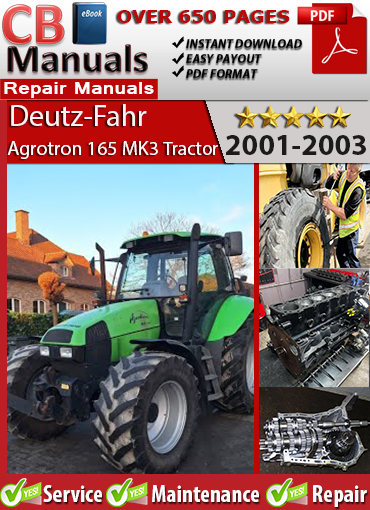 Deutz-Fahr Agrotron 165 MK3 Tractor 2001–2003 service repair manual PDF download – Covers full engine rebuild, hydraulic diagnostics, transmission servicing, PTO and wiring diagrams.