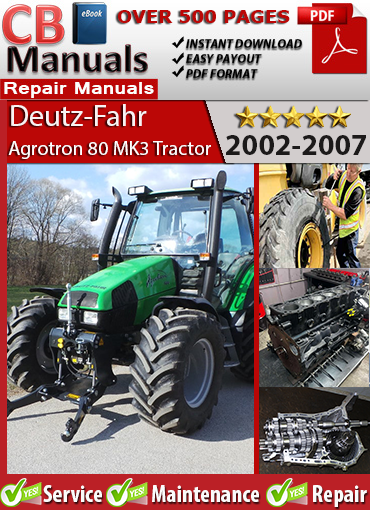 Deutz-Fahr Agrotron 80 MK3 Tractor 2002–2007 service repair manual PDF download – Covers clutch, PTO, brakes, hydraulics, electronics, and full wiring schematics.