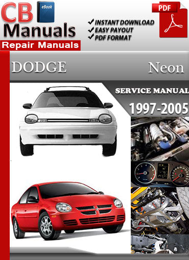 Dodge Neon 1997–2005 service repair manual PDF download – Covers SOHC/DOHC engines, diagnostics, transmission, wiring diagrams, and full maintenance procedures.