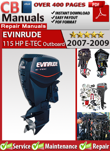 Evinrude E-TEC 115 HP Outboard 2007–2009 service repair manual PDF download – Includes wiring diagrams, diagnostics, fuel injection, and maintenance procedures.