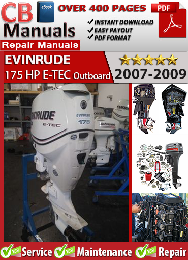 Evinrude E-TEC 175 HP Outboard 2007–2009 service repair manual PDF download – Includes engine diagnostics, wiring diagrams, fuel system service, and powerhead repair.