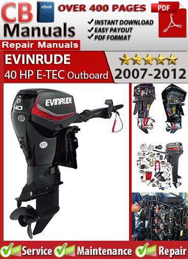 Evinrude E-TEC 40 HP 2-Cylinder 2007–2012 service repair manual PDF download – Covers direct injection diagnostics, EMM fault codes, powerhead rebuild, gearcase, and wiring diagrams.