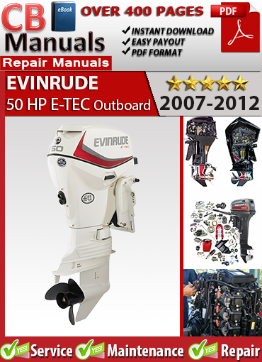 Evinrude E-TEC 50 HP 2-Cylinder 2007–2012 service repair manual PDF download – Covers EMM diagnostics, direct injection repair, powerhead rebuild, trim system, and wiring diagrams.