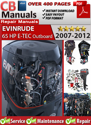 Evinrude E-TEC 65 HP 2-Cylinder 2007–2012 service repair manual PDF download – Includes DFI diagnostics, EMM fault codes, saltwater setup service, gearcase, trim motor, and powerhead rebuild.