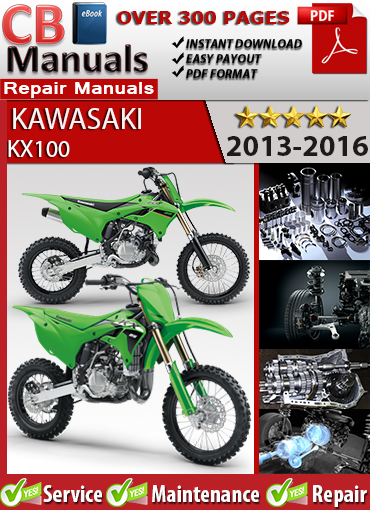 Kawasaki KX100 2013–2016 service repair manual PDF download – Includes 2-stroke engine rebuild, carb tuning, suspension setup, clutch service, and wiring schematics.
