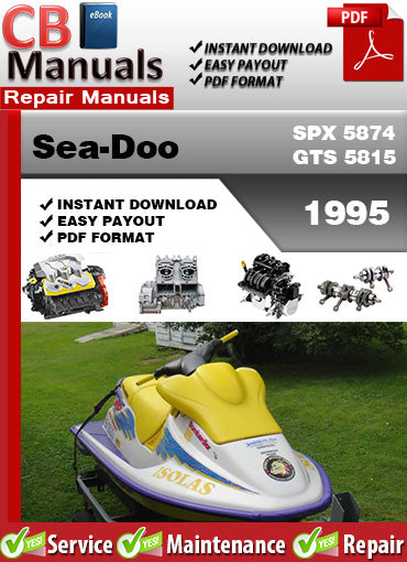 Sea-Doo SPX 5874 GTS 5815 1995 service repair manual PDF download – Covers engine, fuel system, jet pump, electrical, cooling, wiring diagrams, and complete factory repair procedures.