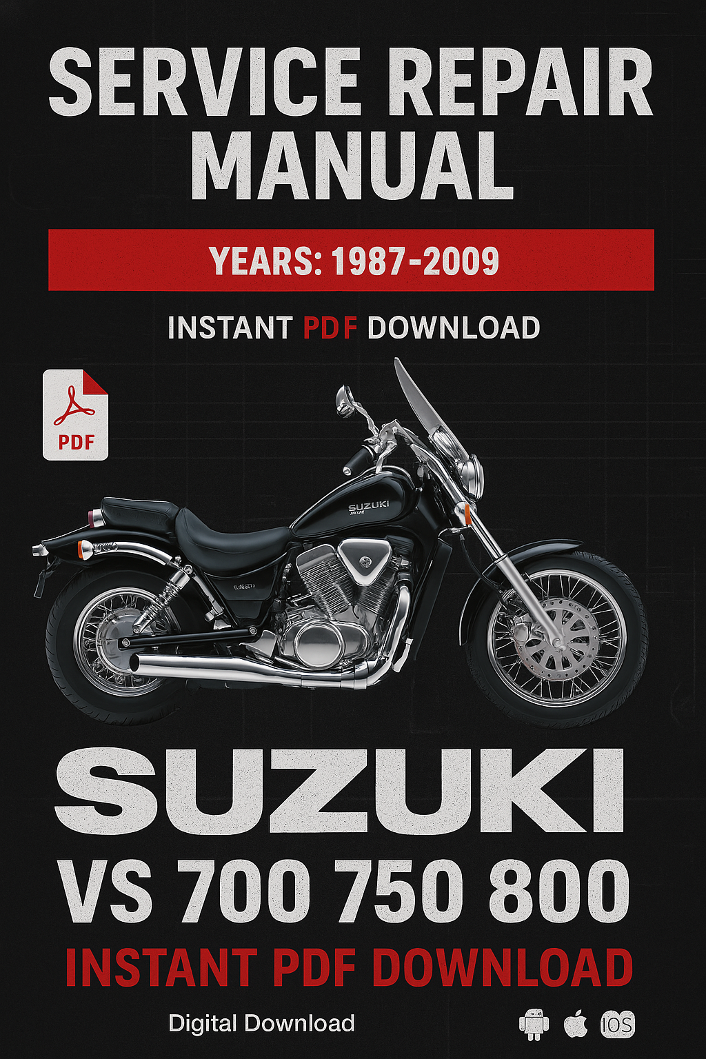 Suzuki VS 700 750 800 1987–2009 service repair manual PDF download – Includes complete maintenance, engine rebuilds, wiring diagrams, and troubleshooting for all VS models from 1987 to 2009.