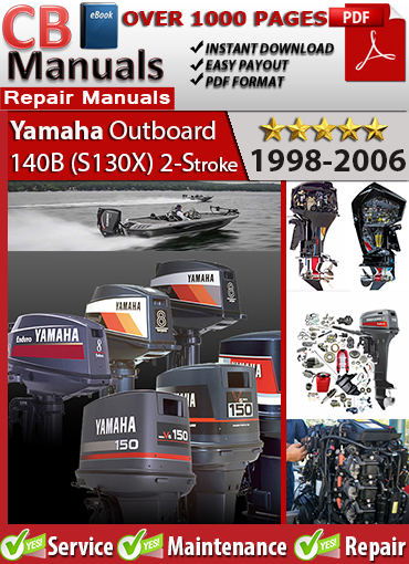 Yamaha Outboard 140B (S130X) 2-Stroke 1998–2006 service repair manual PDF download – Includes full carburetor, powerhead, ignition, and lower unit repair steps.