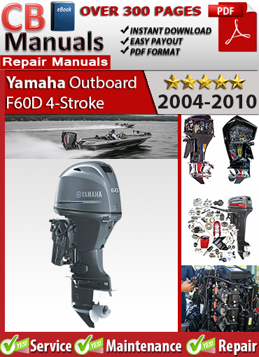 Yamaha Outboard F60D 4-Stroke 2004–2010 service repair manual PDF download – Covers EFI troubleshooting, full maintenance, and wiring for Yamaha F60D models.