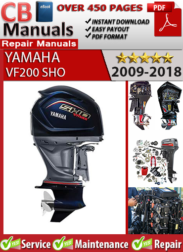 Yamaha VF200 SHO 2009–2018 outboard service repair manual PDF download – Covers 200 HP EFI system diagnostics, engine teardown, trim motor repair, gearcase rebuild, and full wiring diagrams.