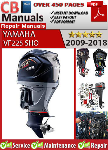 Yamaha VF225 SHO 2009–2018 outboard service repair manual PDF download – Includes EFI diagnostics, YDIS fault codes, gearcase service, trim and tilt repair, and wiring diagrams.