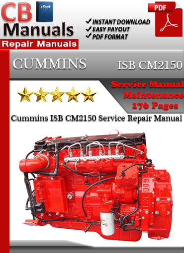 Cummins ISB CM2150 diesel engine service repair manual PDF download – Includes detailed diagnostics, troubleshooting, wiring diagrams, engine rebuild and repair instructions for Cummins ISB CM2150 models.