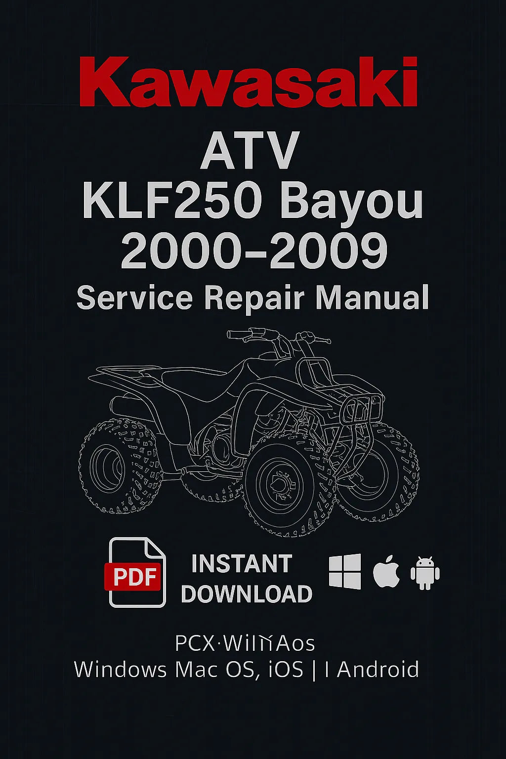 Kawasaki KLF 250 Bayou 2000–2009 Service Repair Manual PDF Download – Includes engine repair, carburetor, brakes, transmission, and maintenance info