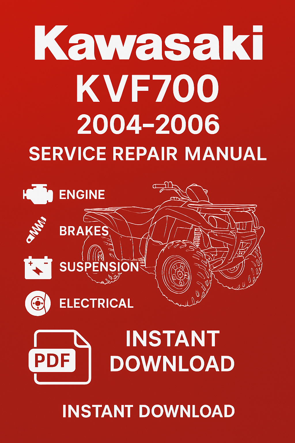 Kawasaki KVF700 2004–2006 Service Repair Manual PDF Download – Covers engine rebuild, clutch, brakes, suspension, electrical wiring and more