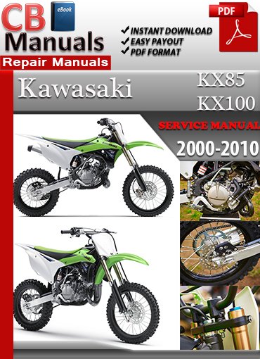 Kawasaki KX85 KX100 2000–2010 Service Repair Manual PDF – Includes engine rebuild steps, suspension setup, electrical wiring, and transmission diagrams