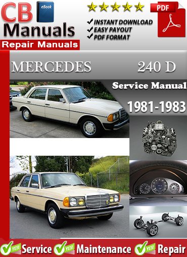 Mercedes 240 D 1981–1983 service repair manual PDF download – Includes detailed maintenance, wiring diagrams, and repair instructions for all models between 1981 and 1983.