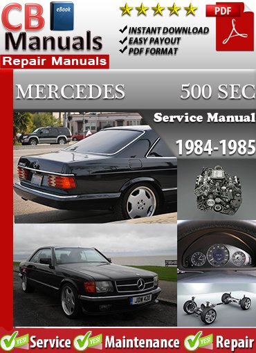 Mercedes 500 SEC 1984–1985 service repair manual PDF download – Includes complete V8 engine repairs, transmission servicing, wiring diagrams, and troubleshooting for all models between 1984 and 1985.