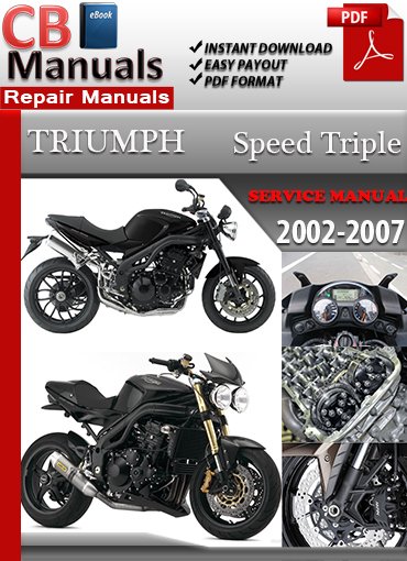 Triumph Speed Triple 2002–2007 motorcycle service repair manual PDF download – Includes detailed maintenance, wiring diagrams, and repair instructions for all models between 2002 and 2007.