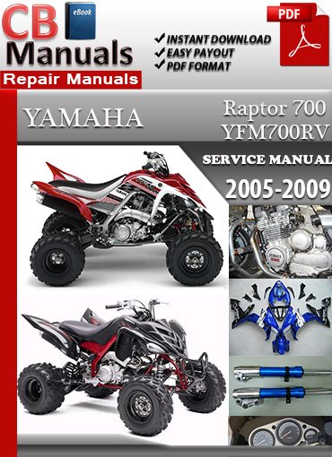 Yamaha 700 Raptor 2005, 2006, 2007, 2008, 2009 service repair manual PDF download – Includes detailed maintenance, wiring diagrams, and repair instructions for all models between 2005 and 2009.