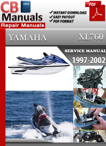 Yamaha Marine XL760 WaveRunner Service Repair Manual PDF download – Includes detailed maintenance, wiring diagrams, troubleshooting, and repair instructions for Yamaha XL760 WaveRunner models.