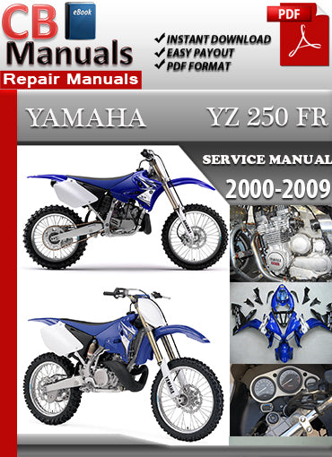 Yamaha YZ250FR 2000–2009 Service Repair Manual PDF download – Includes detailed maintenance, wiring diagrams, troubleshooting, and repair instructions for Yamaha YZ250FR motocross bikes from 2000 to 2009.