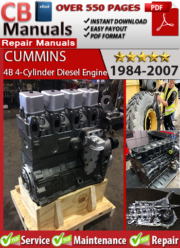 Cummins 4B 4-Cylinder Diesel Engine 1984–2007 service repair manual PDF download – Covers disassembly, fuel system, lubrication, cooling, and engine diagnostics.