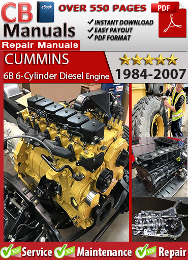 Cummins 6B 6-Cylinder Diesel Engine 1984–2007 service repair manual PDF download – Covers overhaul, cooling, fuel system, and diagnostics for non-turbo models.