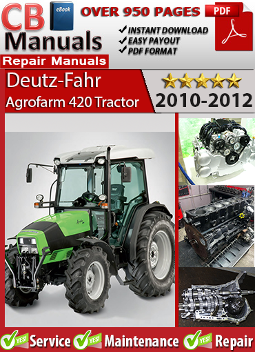 Deutz-Fahr Agrofarm 420 Tractor 2010–2012 service repair manual PDF download – Includes full engine service, transmission teardown, wiring schematics, hydraulic diagnostics, and electronic calibration procedures.