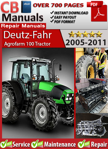 Deutz-Fahr Agrofarm 100 Tractor 2005–2011 service repair manual PDF download – Includes transmission, PTO, full engine servicing, diagnostics, wiring schematics, and cab systems.