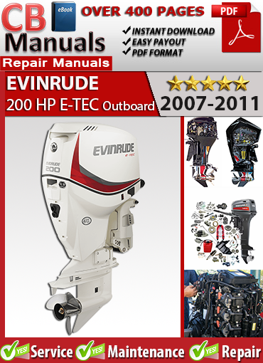 Evinrude 200 HP E-TEC Outboard 2007–2011 service repair manual PDF download – Includes diagnostics, wiring diagrams, V6 powerhead service, EMM programming, gearcase, and fuel system.