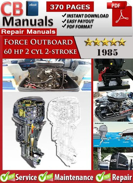 Force Outboard 60 HP 2-Cylinder 2-Stroke 1985 service repair manual PDF download – Includes detailed maintenance, wiring diagrams, and repair instructions for all models from the year 1985.