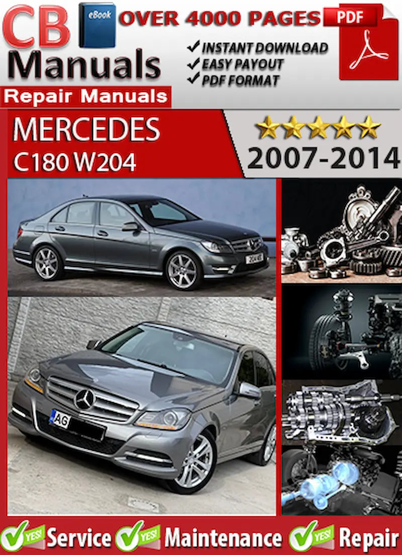 Mercedes-Benz C180 W204 1.8L L4 2007–2014 service repair manual PDF download – Includes turbo engine, brakes, wiring diagrams, diagnostics, suspension, and maintenance.