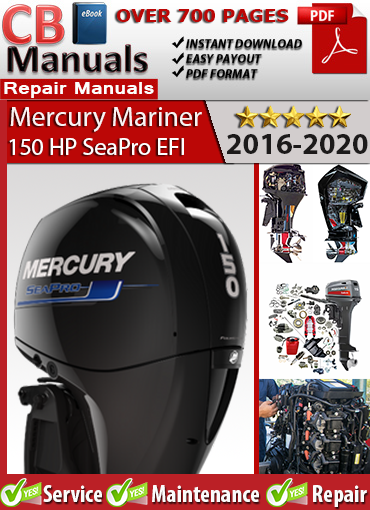 Mercury 150 HP SeaPro EFI Outboard 2016–2020 service repair manual PDF download – Covers 3.0L four-stroke engine, fuel injection, wiring, gearcase, and electrical diagnostics.
