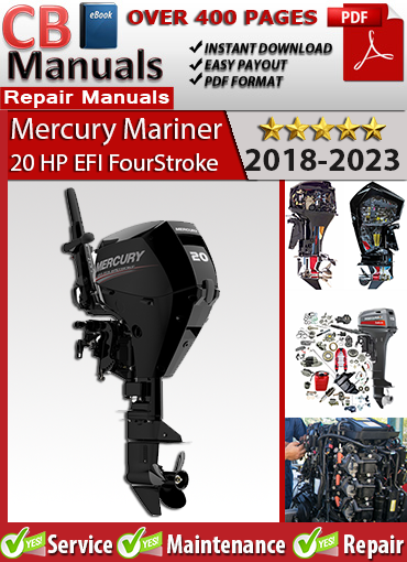 Mercury 20 HP EFI FourStroke Outboard 2018–2023 service repair manual PDF download – Covers EFI, ignition, gearcase, cooling system, wiring diagrams, and throttle linkage.