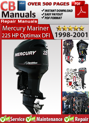 Mercury 225 HP Optimax DFI Outboard 1998–2001 service repair manual PDF download – Includes air compressor, direct fuel injection, gearcase, powerhead, and wiring schematics.