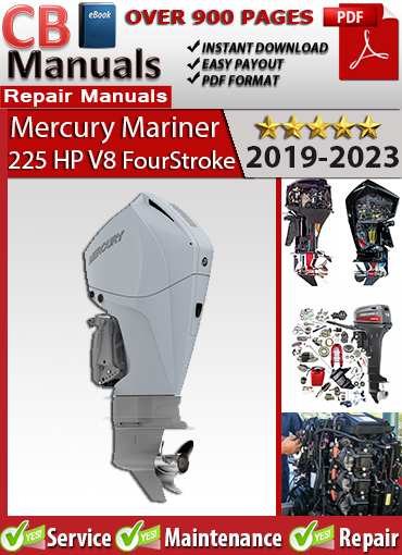 Mercury 225 HP V8 FourStroke Outboard 2019–2023 service repair manual PDF download – Includes EFI system, gearcase, DTS, SmartCraft wiring, valve train, and power trim.