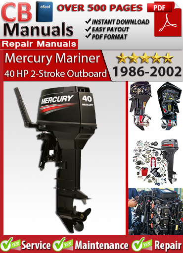 Mercury 40 HP 2-Stroke Outboard 1986–2002 service repair manual PDF download – Covers ignition, wiring, carburetor, lower unit, cooling, fuel, and oil injection systems.