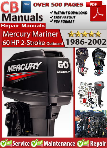 Mercury 60 HP 2-Stroke Outboard 1986–2002 service repair manual PDF download – Covers 3-cylinder engine, wiring, carburetor, cooling, gearcase, ignition, and oil injection systems.